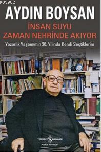 İnsan Suyu Zaman Nehrinde Akıyor | Aydın Boysan | Türkiye İş Bankası K