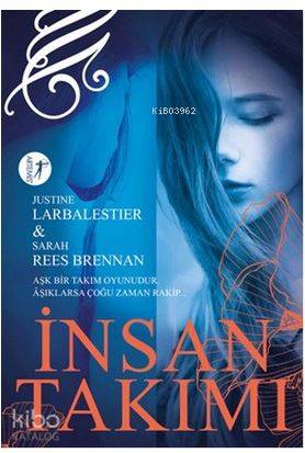 İnsan Takımı | Sarah Rees Brennan | Artemis Yayınları