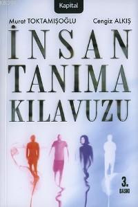 İnsan Tanıma Kılavuzu | Murat Toktamışoğlu | Kapital Medya Hizmetleri