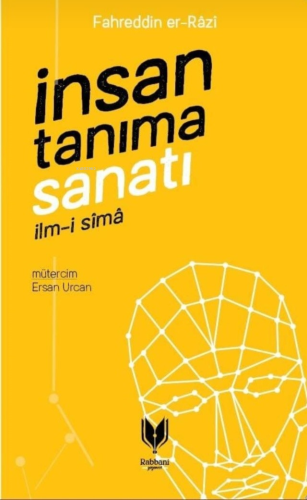 İnsan Tanıma Sanatı;İlm-i Sima | Fahreddîn Er-Râzî | Rabbani Yayınevi