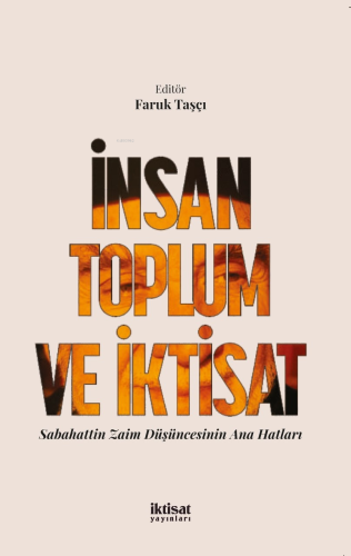 İnsan Toplum ve İktisat; Sabahattin Zaim Düşüncesinin Ana Hatları | Fa