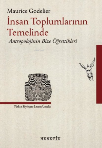 İnsan Toplumlarının Temelinde Antropolojinin Bize Öğrettikleri | Mauri