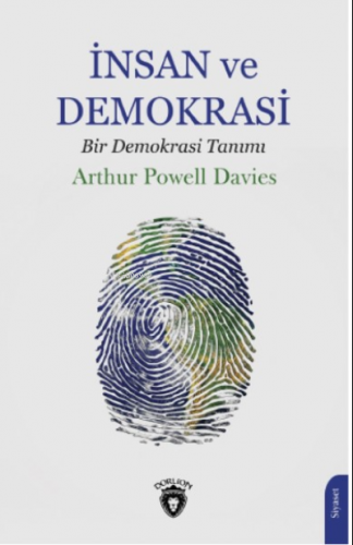 İnsan ve Demokrasi | Arthur Powell Davies | Dorlion Yayınevi