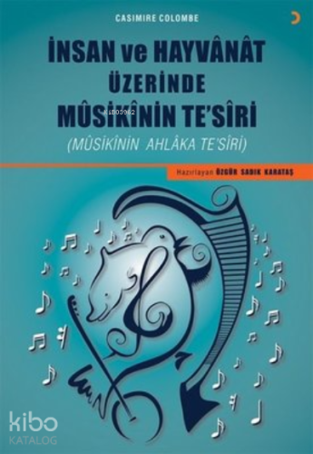 İnsan ve Hayvanat Üzerinde Musikinin Te’siri Musikinin Ahlaka Te’siri 