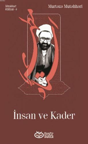 İnsan Ve Kader | Murtaza Mutahhari | Önsöz Yayıncılık