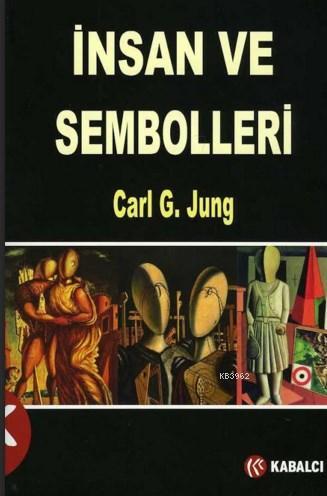 İnsan Ve Sembolleri | Carl G. Jung | Kabalcı Yayınevi