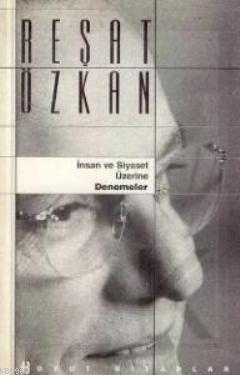 İnsan ve Siyaset Üzerine Denemeler | İ. Reşat Özkan | Boyut Yayın Grub