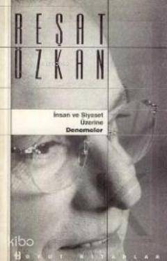 İnsan ve Siyaset Üzerine Denemeler | İ. Reşat Özkan | Boyut Yayın Grub