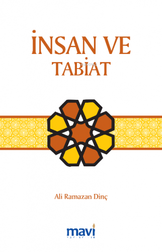 İnsan ve Tabiat | Ali Ramazan Dinç | Mavi Yayıncılık