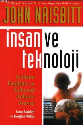 İnsan ve Teknoloji; Gelişim, Değişim ve Geleceği Anlama Arayışı | John