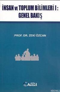 İnsan ve Toplum Bilimleri 1 - Genel Bakış | Zeki Özcan | Alfa Aktüel Y