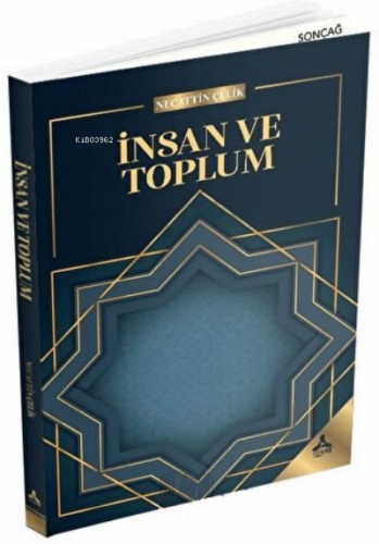 İnsan ve Toplum | Necattin Çelik | Sonçağ Yayınları