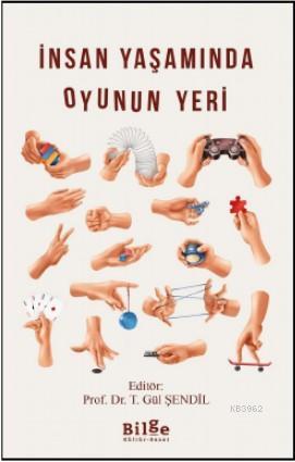 İnsan Yaşamında Oyunun Yeri | Gül Şendil | Bilge Kültür Sanat