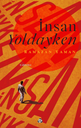 İnsan Yoldayken | Ramazan Yaman | Düşün Yayıncılık