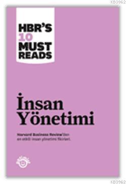 İnsan Yönetimi; Harvard Business Review'den En Etkili İnsan Yönetimi F