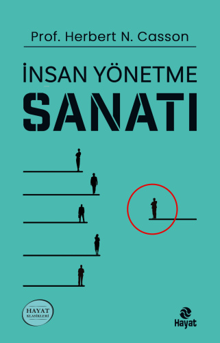 İnsan Yönetme Sanatı | Herbert N. Casson | Hayat Yayınları