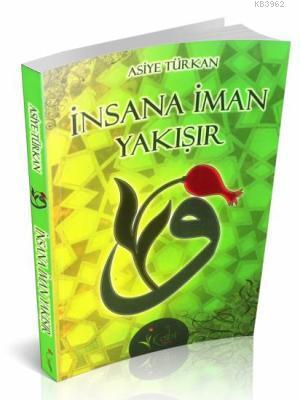 İnsana İman Yakışır | Asiye Türkan | Kalbi Kitaplar