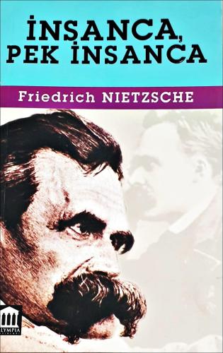 İnsanca Pek İnsanca | Friedrich Nietzsche | Olympia Yayınları