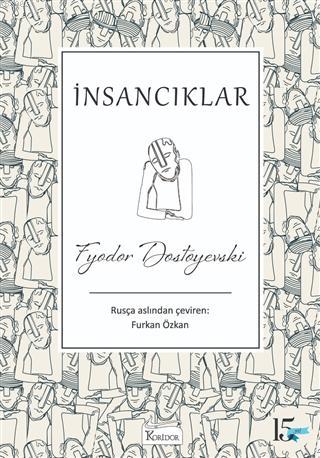 İnsancıklar (Bez Ciltli) | Fyodor Mihayloviç Dostoyevski | Koridor Yay