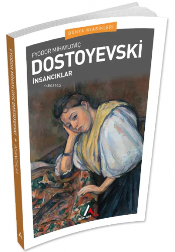 İnsancıklar | Fyodor Mihayloviç Dostoyevski | Aperatif Kitap Yayınları