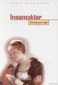 İnsancıklar | Fyodor Mihayloviç Dostoyevski | Timaş Yayınları