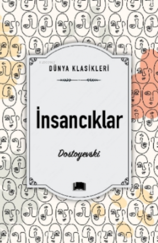 İnsancıklar | Fyodor Mihayloviç Dostoyevski | Ema Kitap