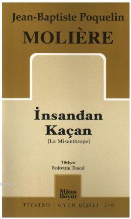 İnsandan Kaçan | Jean Baptiste P. Moliere | Mitos Boyut Yayınları