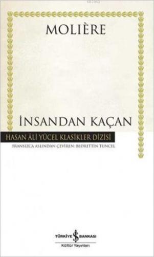 İnsandan Kaçan | Moliere (Jean-Baptiste Poquelin) | Türkiye İş Bankası