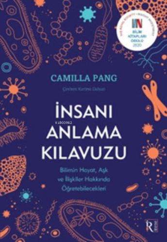 İnsanı Anlama Kılavuzu;Bilimin Hayat, Aşk ve İlişkiler Hakkında Öğrete