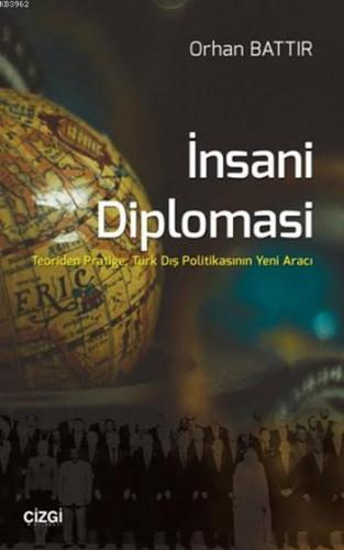 İnsani Diplomasi | Orhan Battır | Çizgi Kitabevi