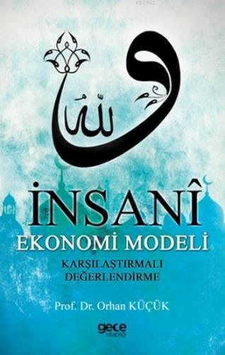 İnsani Ekonomi Modeli; Karşılaştırmalı Değerlendirme | Orhan Küçük | G