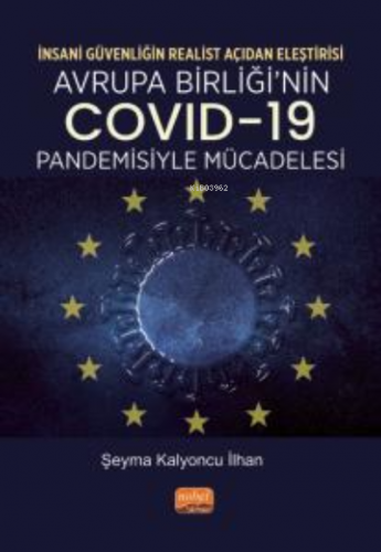 İnsani Güvenliğin Realist Açıdan Eleştirisi;Avrupa Birliği’nin COVID-1