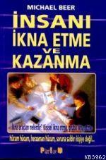 İnsanı İkna Etme ve Kazanma | Michael Beer | Platform