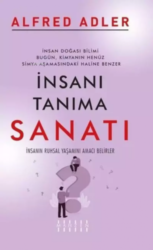 İnsanı Tanıma Sanatı | Alfred Adler | Mahzen Yayıncılık