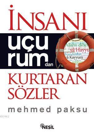 İnsanı Uçurumdan Kurtaran Sözler | Mehmed Paksu | Nesil Yayınları