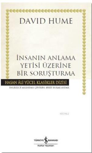 İnsanın Anlama Yetisi Üzerine Bir Soruşturma (Ciltli) | David Hume | T