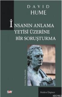 İnsanın Anlama Yetisi Üzerine Bir Soruşturma | David Hume | Say Yayınl