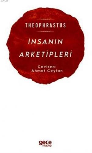 İnsanın Arketipleri | Theophrastus | Gece Kitaplığı Yayınları