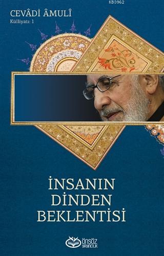 İnsanın Dinden Beklentisi | Cevadi Amuli | Önsöz Yayıncılık