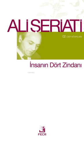 İnsanın Dört Zindanı | Ali Şeriati | Fecr Yayınları