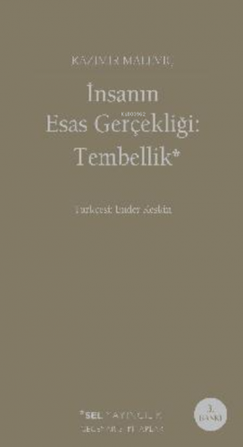 İnsanın Esas Gerçekliği: Tembellik | Kazimir Malevich | Sel Yayıncılık