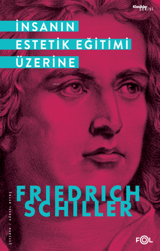 İnsanın Estetik Eğitimi Üzerine | Friedrich von Schiller | Fol Kitap