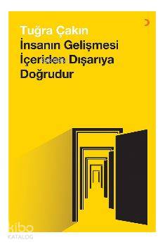 İnsanın Gelişmesi İçeriden Dışarıya Doğrudur | Tuğra Çakın | Cinius Ya