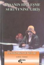 İnsanın Hiçleşme Serüvenine Giriş; Polıtık-psıkolojı Notları | Serol T