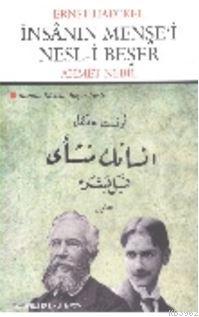 İnsanın Menşe'i Nesl-i Beşer; İnsanın Kökeni, Beşer Nesli | Ernst Haec