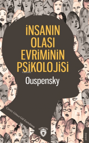 İnsanın Olası Evriminin Psikolojisi | P. D. Ouspensky | Dorlion Yayın