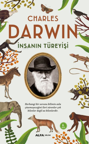 İnsanın Türeyişi | Charles Darwin | Alfa Basım Yayım Dağıtım