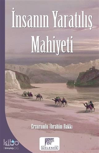 İnsanın Yaratılış Mahiyeti | Erzurumlu İbrahim Hakkı Hazretleri | Gele