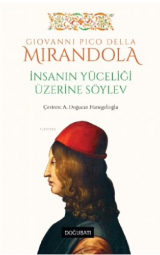 İnsanın Yüceliği Üzerine Söylev | Giovanni Pico Della Mirandola | Doğu