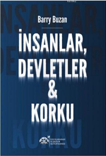 İnsanlar, Devletler ve Korku | Barry Buzan | Uluslararası İlişkiler Kü